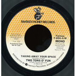 Two Tons O' Fun Taking Away Your Space USED VINYL 7INCH 45 RPM SINGLE PROMO STYRENE STEREO MONO