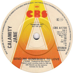 Calamity Jane (5) Send Me Somebody To Love USED VINYL 7INCH 45 RPM SINGLE PROMO
