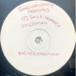 Bad Influence Never Too Much USED VINYL 12INCH WHITE LABEL