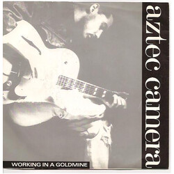 Aztec Camera Working In A Goldmine USED VINYL 7INCH SINGLE