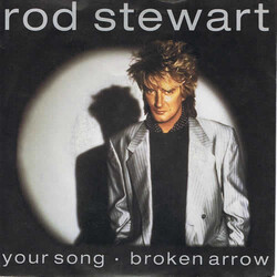 Rod Stewart Your Song / Broken Arrow Vinyl 7" USED