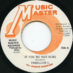 Thriller U If You're Not Sure USED VINYL 7INCH 45 RPM