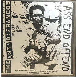 The Anti Difrancos / Ass-End Offend My Imperialist Hard-On Is Bigger Than Yours USED VINYL 7INCH EP 33 S RPM