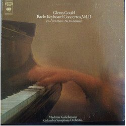 Glenn Gould / Vladimir Golschmann / Columbia Symphony Orchestra / Johann Sebastian Bach Keyboard Concertos, Vol.II - No. 2 In E Major, No. 4 In A Majo