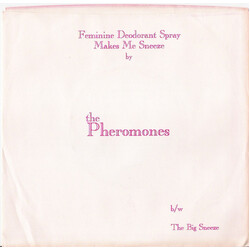 The Pheromones Feminine Deodorant Spray Makes Me Sneeze USED VINYL 7INCH 45 RPM SINGLE