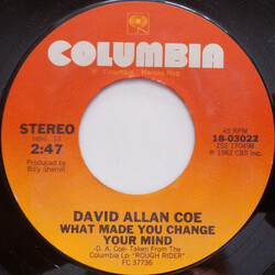 David Allan Coe What Made You Change Your Mind / Pouring Water On A Drowning Man USED VINYL 7INCH 45 RPM SINGLE