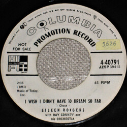 Eileen Rodgers / Ray Conniff & His Orchestra I Wish I Didn't Have To Dream So Far / Give Me USED VINYL 7INCH 45 RPM PROMO MONO