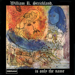 William R. Strickland William R. Strickland, Is Only The Name Vinyl LP USED