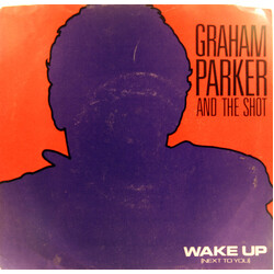 Graham Parker And The Shot Wake Up (Next To You) USED VINYL 7INCH 45 RPM SINGLE