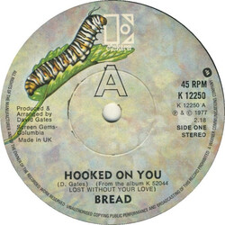 Bread Hooked On You USED VINYL 7INCH 45 RPM SINGLE