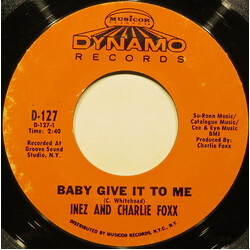 Inez And Charlie Foxx Baby Give It To Me USED VINYL 7INCH 45 RPM STYRENE