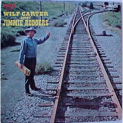 Wilf Carter Wilf Carter Sings Jimmie Rodgers Vinyl LP USED