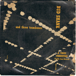 Bud Shank And Three Trombones Bud Shank And Three Trombones Vinyl 7" USED
