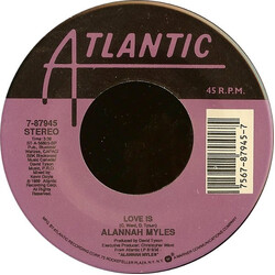 Alannah Myles Love Is USED VINYL 7INCH 45 RPM SINGLE STEREO
