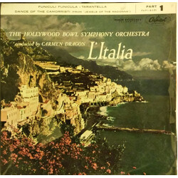 The Hollywood Bowl Symphony Orchestra / Carmen Dragon L'Italia Part 1 - Funiculi Funicula / Tarantella / Dance Of The Camorristi (From "Jewels Of The 