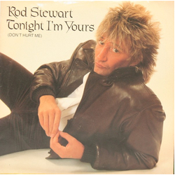 Rod Stewart Tonight I'm Yours (Don't Hurt Me) Vinyl 7" USED