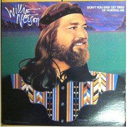 Willie Nelson Don't You Ever Get Tired Of Hurting Me Vinyl LP USED