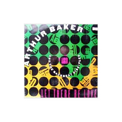 Arthur Baker And The Backbeat Disciples Let There Be Love USED VINYL 12INCH 45 RPM