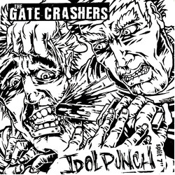 The Gate Crashers / Idol Punch Split 7" USED VINYL 7INCH 45 RPM WHITE LABEL
