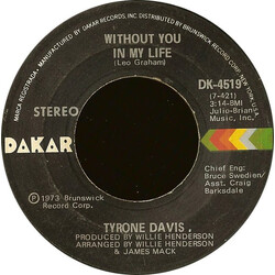 Tyrone Davis Without You In My Life USED VINYL 7INCH 45 RPM SINGLE