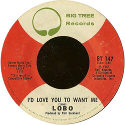 Lobo (3) I'd Love You To Want Me / Am I True To Myself VINYL 7" USED