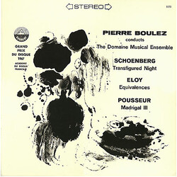 Pierre Boulez / Orchestre Du Domaine Musical / Arnold Schoenberg / Jean-Claude Eloy / Henri Pousseur Transfigured Night / Equivalences / Madrigal III 