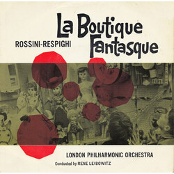 Gioacchino Rossini / Ottorino Respighi / London Philharmonic Orchestra / René Leibowitz La Boutique Fantasque Vinyl USED