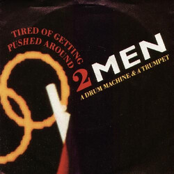 2 Men A Drum Machine And A Trumpet I'm Tired Of Getting Pushed Around VINYL 7" USED
