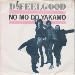 Dr. Feelgood No Mo Do Yakamo Vinyl 7" USED