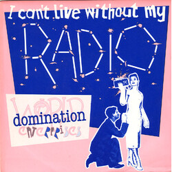 World Domination Enterprises I Can't Live Without My Radio USED VINYL 7INCH SINGLE