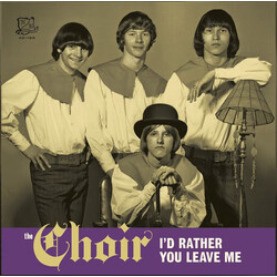 The Choir I'd Rather You Leave Me / I Only Did It 'Cause I Felt So Lonely USED VINYL 7INCH 45 RPM SINGLE