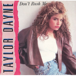 Taylor Dayne Don't Rush Me Vinyl 7" USED