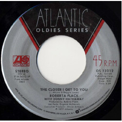 Roberta Flack The Closer I Get To You  / If Ever I See You Again USED VINYL 7INCH 45 RPM STEREO