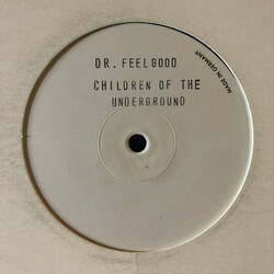 Children Of The Underground Dr. Feelgood USED VINYL 12INCH WHITE LABEL