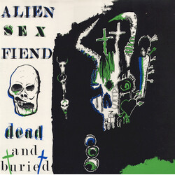 Alien Sex Fiend Dead And Buried USED VINYL 12INCH 45 RPM SINGLE STEREO