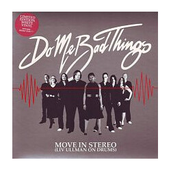 Do Me Bad Things Move In Stereo (Liv Ullman On Drums) USED VINYL 7INCH LIMITED EDITION