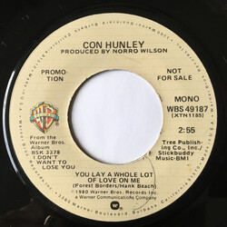 Con Hunley You Lay A Whole Lot Of Love On Me USED VINYL 7INCH 45 RPM SINGLE PROMO STEREO MONO