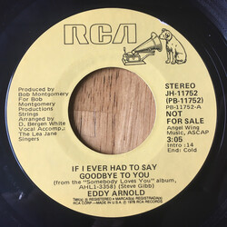Eddy Arnold If I Ever Had To Say Goodbye To You USED VINYL 7INCH 45 RPM PROMO STEREO MONO