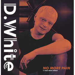 D. White No More Pain USED VINYL 12INCH 45 RPM MAXI-SINGLE LIMITED EDITION