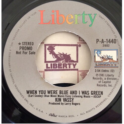 Kin Vassy When You Were Blue And I Was Green USED VINYL 7INCH 45 RPM PROMO