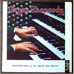 William Daly Organ Rhapsody: William Daly At The Great Big Organ Vinyl LP USED
