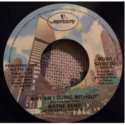Wayne Kemp Why Am I Doing Without USED VINYL 7INCH 45 RPM SINGLE PROMO