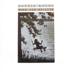 Bonnie Koloc Wild And Recluse Vinyl LP USED