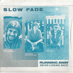 Slow Fade Running Away (Never Looking Back) USED VINYL 7INCH 45 RPM SINGLE