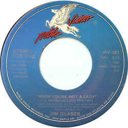 Jim Glaser When You're Not A Lady Vinyl 7" USED