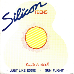Silicon Teens Just Like Eddie / Sun Flight Vinyl 7" USED
