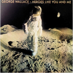 George Wallace Heroes Like You And Me Vinyl LP USED