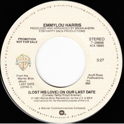 Emmylou Harris (Lost His Love) On Our Last Date USED VINYL 7INCH 45 RPM SINGLE PROMO STYRENE STEREO MONO