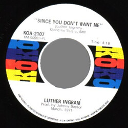 Luther Ingram Since You Don't Want Me / Be Good To Me Baby USED VINYL 7INCH 45 RPM