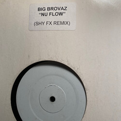 Big Brovaz Nu Flow (Shy FX Remix) USED VINYL 12INCH SINGLE SIDED 45 RPM WHITE LABEL PROMO